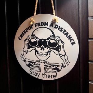 Creepin From a Distance Wall Sign